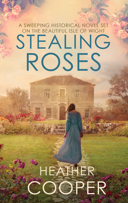 Stealing Roses by Heather Cooper