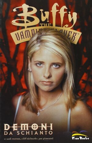 Buffy the Vampire Slayer: Demoni da schianto by Andi Watson, Cliff Richards