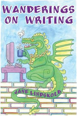 Wanderings on Writing by Jane Lindskold
