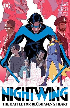 Nightwing Vol. 3: The Battle for Bludhaven's Heart by Tom Taylor, Bruno Redondo