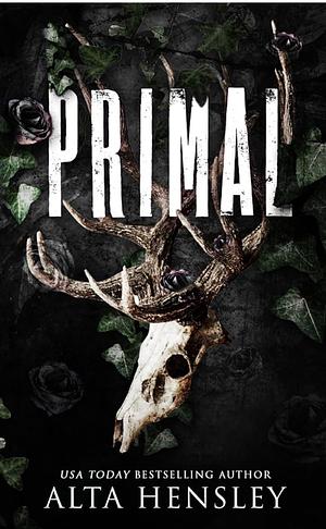 Primal by Alta Hensley