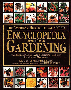 The American Horticultural Society Encyclopedia Of Gardening by Elvin McDonald