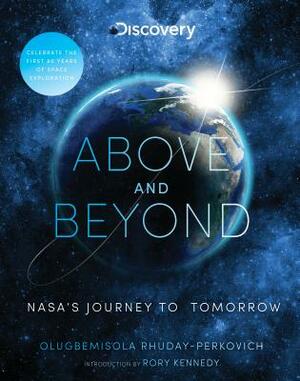 Above and Beyond: Nasa's Journey to Tomorrow by Discovery, Olugbemisola Rhuday-Perkovich