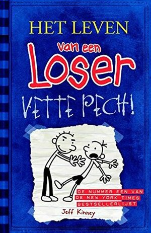 Vette pech (Het leven van een loser) by Jeff Kinney
