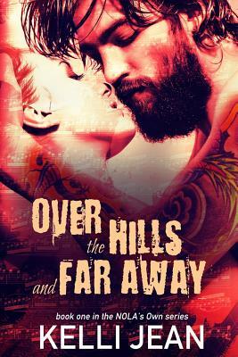 Over the Hills and Far Away by Kelli Jean