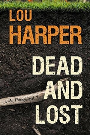 Dead and Lost by Lou Harper