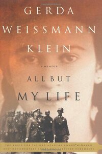 All But My Life: A Memoir by Gerda Weissmann Klein