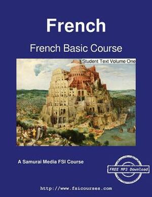 French Basic Course - Student Text Volume One by Monique Cossaard, Robert Salazar