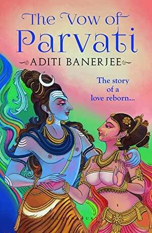 The Vow of Parvati by Aditi Banerjee