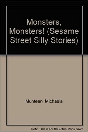 Monsters, Monsters! by Michaela Muntean
