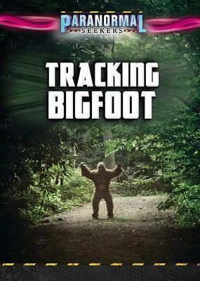 Tracking Bigfoot by Jenna Vale, Greg Cox