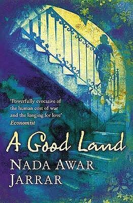 A Good Land by Nada Awar Jarrar