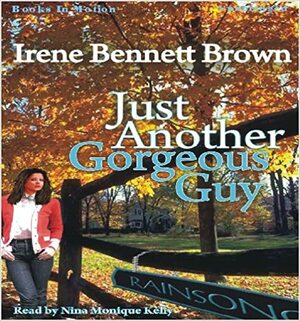 Just Another Gorgeous Guy by Irene Bennett Brown