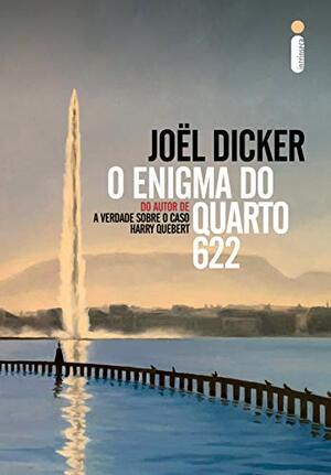 O Enigma do Quarto 622 by Joël Dicker