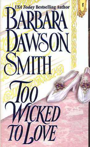Too Wicked To Love by Barbara Dawson Smith