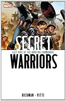 Secret Warriors, Vol. 4: Last Ride of the Howling Commandos by Jonathan Hickman