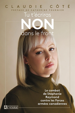 Tu t'écriras NON dans le front by Claudie Côté