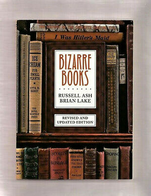 Bizarre Books by Russell Ash
