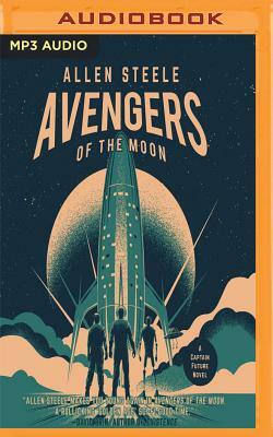 Avengers of the Moon by Allen Steele