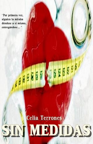 SIN MEDIDAS by Celia Terrones