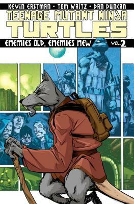 Enemies Old, Enemies New by Kevin Eastman, Tom Waltz