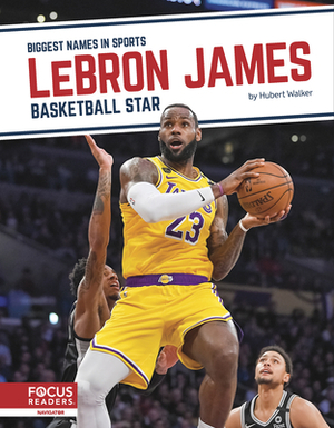 Lebron James: Basketball Star by Hubert Walker