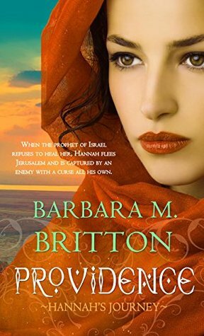 Providence: Hannah's Journey by Barbara M. Britton