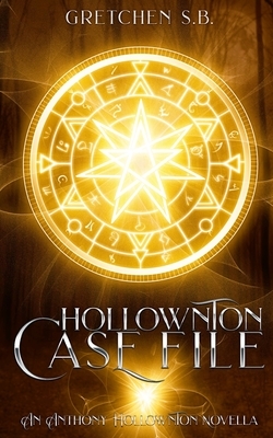 Hollownton Case File by Gretchen S. B.