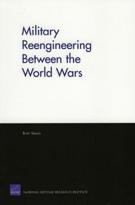 Military Reengineering Between the World Wars by Brett Steele