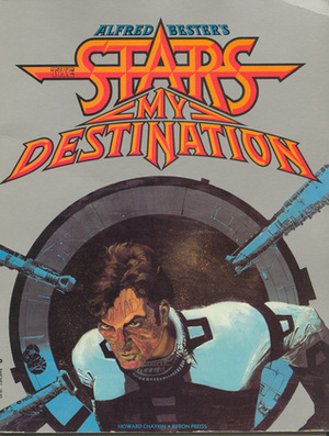 The Stars My Destination, Volume 1 by Howard Chaykin, Alfred Bester