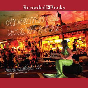 Dreamland Social Club by Tara Altebrando