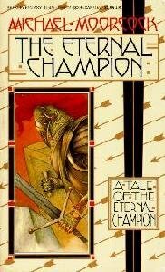 The Eternal Champion by Michael Moorcock