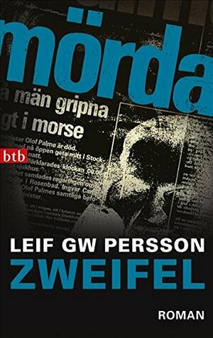 Zweifel Roman by Leif G.W. Persson, Nina Hoyer, Gabriele Haefs