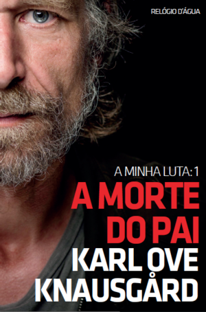 A Morte do Pai by Karl Ove Knausgård