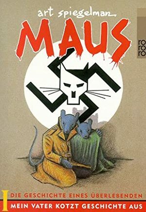 Maus 1. Mein Vater Kotzt Geschichte Aus. Die Geschichte Eines Überlebenden by Art Spiegelman