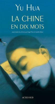 La Chine en dix mots by Hua Yu