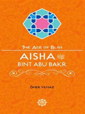 Aisha Bint Abu Bakr by Omer Yilmaz