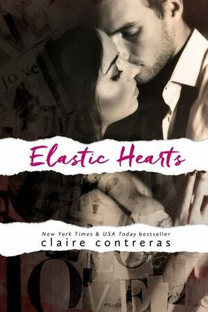 Elastic Hearts by Claire Contreras