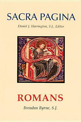 Sacra Pagina: Romans, Volume 6 by Brendan Byrne