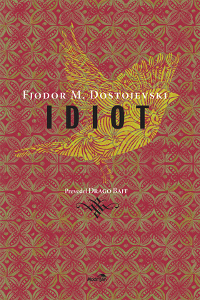 Idiot: roman v štirih delih by Fyodor Dostoevsky