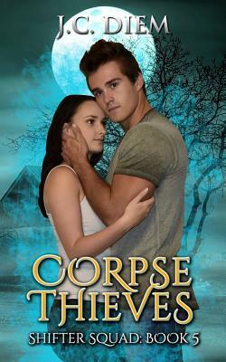 Corpse Thieves by J. C. Diem