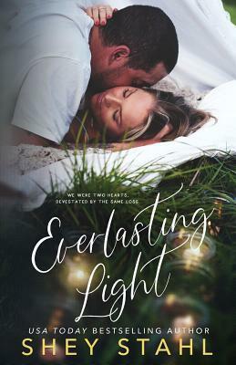 Everlasting Light by Shey Stahl