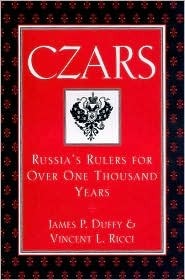 Czars: Russia's rulers for over one thousand years by James P. Duffy, Vincent L. Ricci