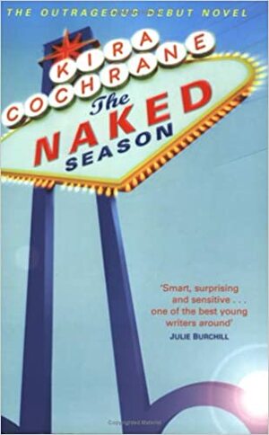The Naked Season by Kira Cochrane