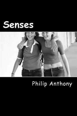 Senses by Philip Anthony