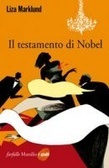 Il testamento di Nobel by Liza Marklund, Laura Cangemi