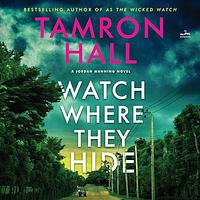 Watch Where They Hide by Tamron Hall