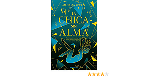 La chica sin alma by Morgan Owen