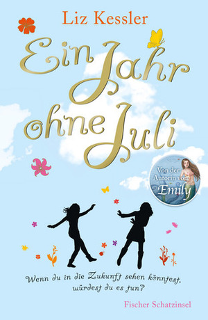 Ein Jahr ohne Juli by Liz Kessler