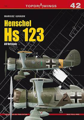 Henschel HS 123. All Versions by Mariusz Lukasik